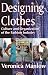 Designing Clothes: Culture and Organization of the Fashion Industry
