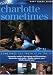 DVD : Charlotte Sometimes