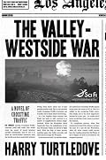 The Valley-Westside War (Crosstime Traffic)
