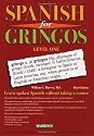 Spanish for Gringos Level 1: Learn Spoken Spanish Without Taking a Course