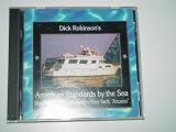 Dick Robinson's American Standards by the Sea. Broadcsast Internationally from the Motor Yacht 