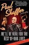 Well Be Here For the Rest of Our Lives: A Swingin Showbiz Saga