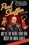 We'll Be Here For the Rest of Our Lives: A Swingin' Showbiz Saga