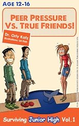 Peer Pressure Vs. True Friends! Surviving Junior High Vol. 1