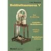 Heissluftmotoren: Heißluftmotoren 5: Der Ur-Stirling, Liegender Heißluftmotor, Stierling-Lüfter, Handwärmemotoren: V Heissluftmotoren: Heißluftmotoren 5: Der Ur-Stirling, Liegender Heißluftmotor, Stierling-Lüfter, Handwärmemotoren: V