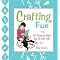 Crafting Fun 101 Simple Things to Make and Do with Kids
