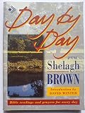 Day by day with Shelagh Brown : Bible readings and prayers for every day of the year