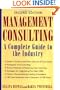 Management Consulting: A Complete Guide to the Industry