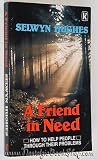 A Friend in Need
 How to Help People Through Their Problems,
Selwyn Hughes