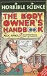 Body Owner's Handbook (Horrible Science)