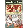 The Body Owner's Handbook (Horrible Science)