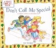 Don't Call Me Special: A First Look at Disability (First Look at Books)