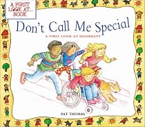Don't Call Me Special: A First Look at Disability (First Look at Books)