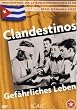 Clandestinos - Gef�hrliches Leben