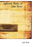 Collected Works of Jules Verne (Large Print Edition)