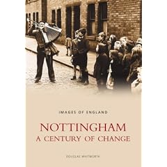 Nottingham: a Century of Change (Archive Photographs)