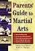 Parents' Guide to Martial Arts