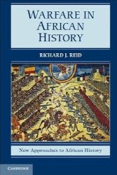 Warfare in African History (New Approaches to African History)