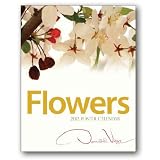 Flowers 2012 Fine Art 5x7 Desktop Floral "Poster" Calendar By Donald Verger Photography - meant for Framing