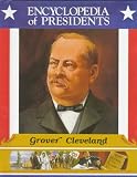 Grover Cleveland (Encyclopedia of Presidents)