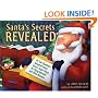 Santa's Secrets Revealed: All Your Questions Answered About Santa's Super Sleigh, His Flying Reindeer, and Other Wonders (Carolrhoda Picture Books)