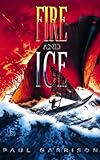 Fire and ice : Paul Garrison