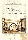 Petoskey  In Vintage Postcards  (MI)  (Postcard History Series)
