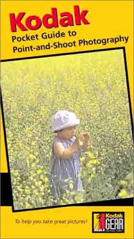 Kodak Pocket Guide to Point-and-Shoot Photography: 