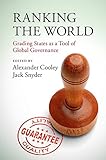 Ranking the world : grading states as a tool of global governance