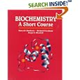Biochemistry: A Short Course by  Harry R. Matthews, Richard A. Freedland, and Roger L. Miesfeld