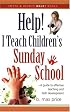 Help! I Teach Children's Sunday School (Smyth & Helwys Help! Books)