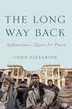 The Long Way Back: Afghanistans Quest for Peace