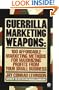 Guerrilla Marketing Weapons: 100 Affordable Marketing Methods (Plume)