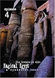 Magical Egypt - Episode 4: "The Temple in Man"