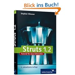 Struts 1.2: Ein Tutorial f�r Java-Entwickler (Galileo Computing)