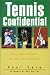 Books : Tennis Confidential: Today's Greatest Players, Matches, and Controversies