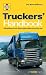 Truckers' Handbook: Everything a Truck Driver Needs While Out on the Road