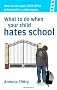 What to Do When Your Child Hates School: How to see your child off to school with a smile again