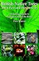 British Native Trees: Their Past and Present Uses