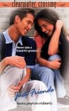 Just Friends (Clearwater Crossing #5) (Clearwater Crossing)