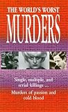 The World's Worst Murders
