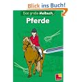 Das gro�e Malbuch - Pferde