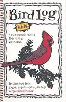 Bird Log Kids: A Kid's Journal to Record Their Birding Experiences