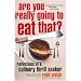 Are You Really Going to Eat That?: Reflections of a Culinary Thrill Seeker