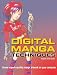 Digital Manga Techniques: Create Superb Quality Manga Artwork on Your Computer