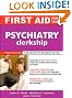 First Aid for the Psychiatry Clerkship, Third Edition