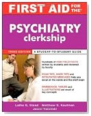 First Aid for the Psychiatry Clerkship, Third Edition (First Aid Series)
