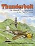 Thunderbolt, The Republic P-47 in the Pacific Theater - Aircraft Specials series (6079)