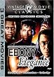 Ebony Elegance - Mark of the Hawk/South Bronx Heroes/The River Niger