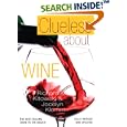 Clueless About Wine: The Best-Selling Guide to the Basics